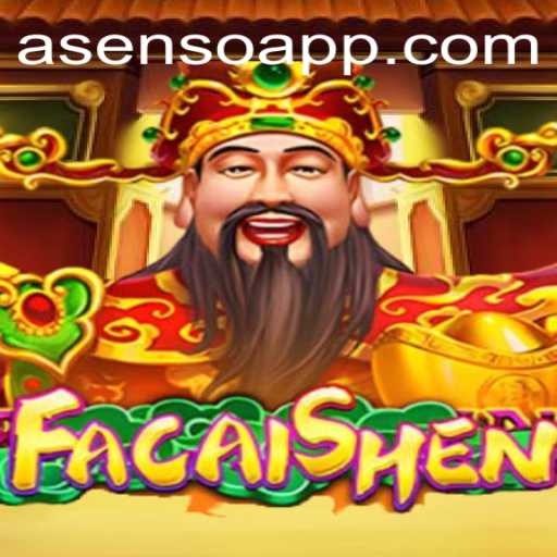 Unlocking Wealth: Exploring the Game of FaCaiShen in the World of Asenso