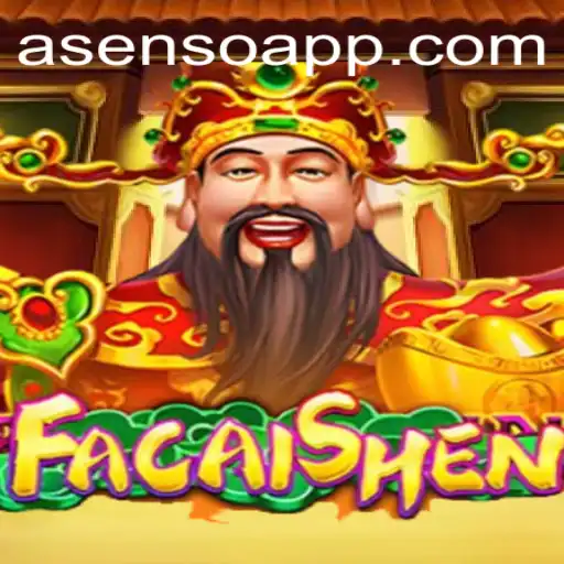 Unlocking Wealth: Exploring the Game of FaCaiShen in the World of Asenso